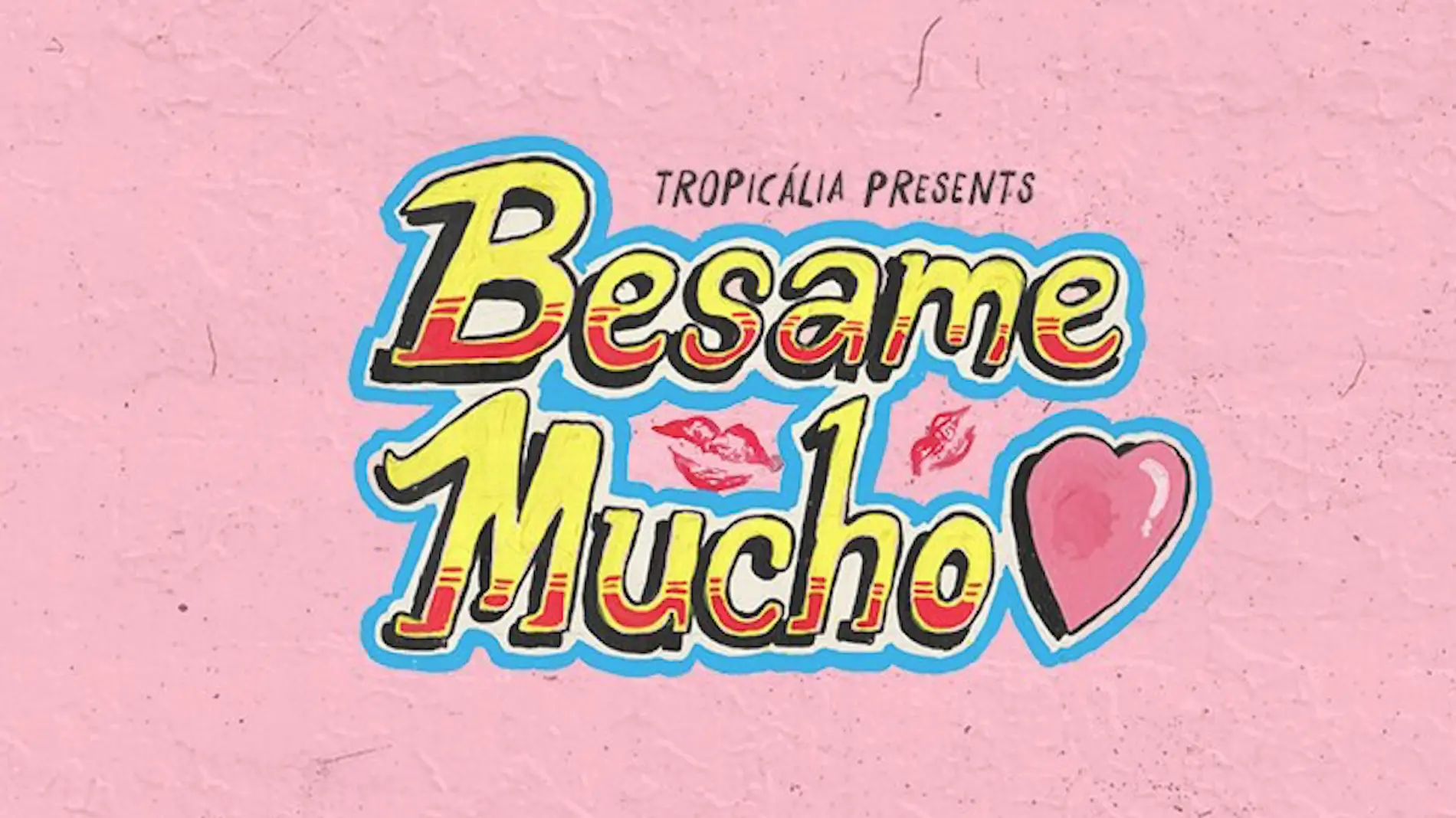 Bésame Mucho Fest 1